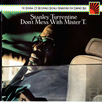 Stanley Turrentine - Don't Mess With Mister T.