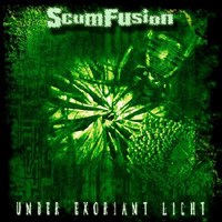 Scumfusion - Under Exoriant Light