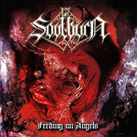 Soulburn - Feeding On Angels (Remastered 2014) [Deluxe Edition]
