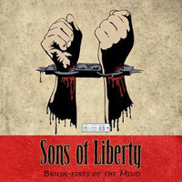 Sons Of Liberty (USA) - Brush-Fires Of The Mind