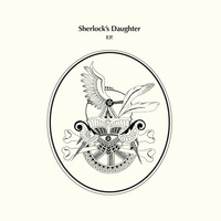 Sherlock's Daughter - Sherlock's Daughter (EP)