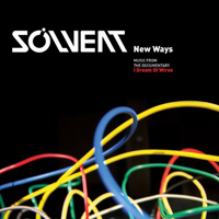 Solvent - New Ways: Music from The Documentary 