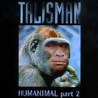 Talisman - Humanimal Part 1 & 2 (Remastered 2004: CD 2)