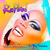 RuPaul - Peanut Butter (feat. Big Freedia) (Single)