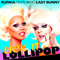 RuPaul - Lick It Lollipop (feat. Lady Bunny) (Single)