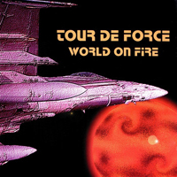 Tour De Force - World On Fire