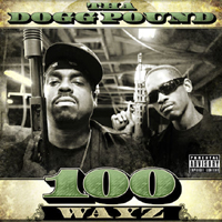 Tha Dogg Pound - 100 Wayz