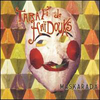 Taraf de Haidouks - Maskarada