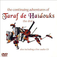 Taraf de Haidouks - The Continuing Adventure - Live