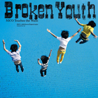 Nico Touches the Walls - Broken Youth (Single)