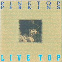 Pinetop Perkins - Live Top