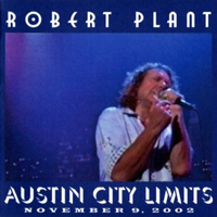 Robert Plant - Austin City Limits (Live at The Klru Studios 2002)