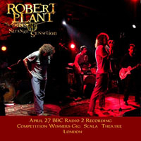 Robert Plant - 2005.04.27 - BBC Radio Winnes - Gig Scala Theatre, London, UK