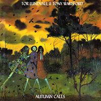 Tor Lundvall - Autumn Calls 