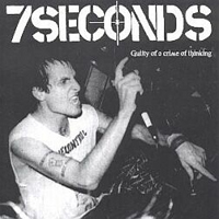 7 Seconds - Guilty Of A Crime Of Thinking