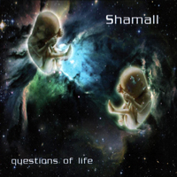 Shamall - Questions of Life