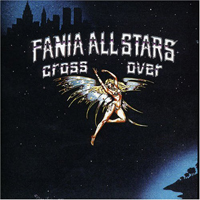 Fania All Stars - Cross Over