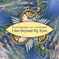 Farzad Golpayegani - I See Beyond My Eyes (with Jesse Bisceglia)