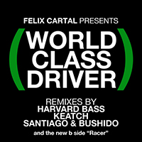 Felix Cartal - World Class Driver (EP)