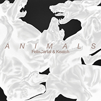 Felix Cartal - Animals (with Keatch) (EP)