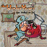Wonder Years - Get Stoked On It!