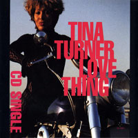 Tina Turner - Love Thing (Single)