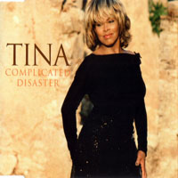 Tina Turner - Complicated Disaster (Single)