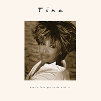 Tina Turner - What's Love Got to Do with It (30th Anniversary Deluxe Edition) Disc 2: Single Edits, Remixes And Rarities