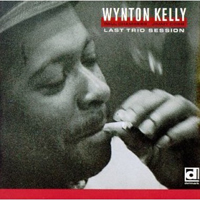 Wynton Kelly - Last Trio Session