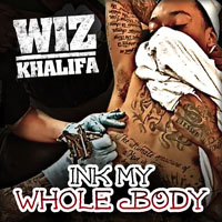 Wiz Khalifa - Ink My Whole Body (iTunes Single)