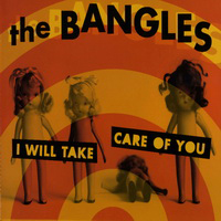 Bangles - I Will Take Care Of You (Single)