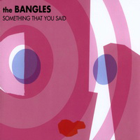 Bangles - Something That You Said (Single)