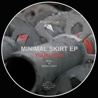 Yuuki Hori - Minimal Skirt (EP)