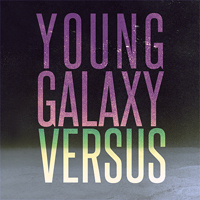 Young Galaxy - Versus (Remix Album)