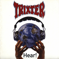 Trixter (USA) - Hear!