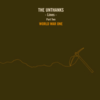 Unthanks - Lines, Pt. 2: World War One (EP)