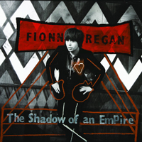 Fionn Regan - The Shadow Of An Empire