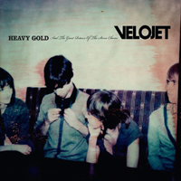 Velojet - Heavy Gold & The Great Return Of The Stereo Chorus