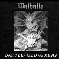 Walhalla - The Past, Is The Future, Of The Present / Battlefield Genesis (Split)