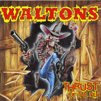 Waltons - Thrust Of The Vile