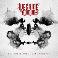 We Came As Romans - Let These Words Last Foreve