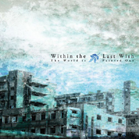 Within The Last Wish - The World Is Painted Out