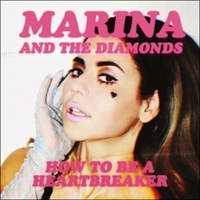 Marina (GBR) - How To Be A Heartbreaker (Remixes) [EP]