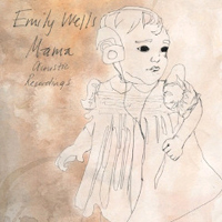 Emily Wells - Mama (Acoustic Recordings)