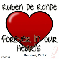 Ruben de Ronde - Forever In Our Hearts (Remixes Part 2) (Single)