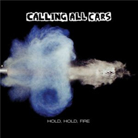 Calling All Cars - Hold, Hold, Fire