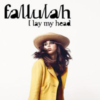 Fallulah - I Lay My Head (Single)
