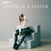 Fallulah - Sorrow Is A Shadow (Single)