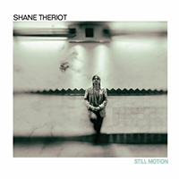 Shane Theriot - Still Motion