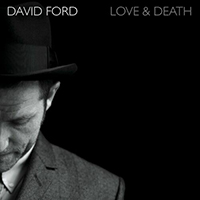David Ford - Love & Death (EP)